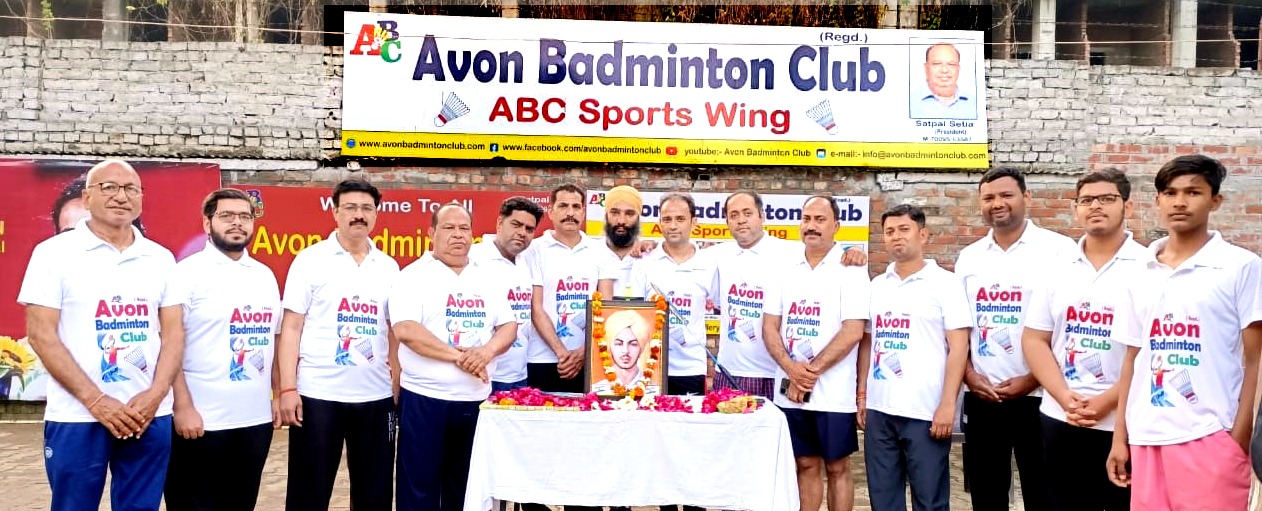 Avon Badminton Club (Regi) paid tribute to Shaheed-e-Azam Shaheed Bhagat Singh, Rajguru and Sukhdev on their martyrdom day : Satpal Setia