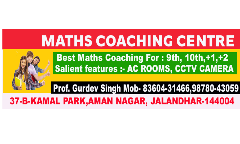 MATHS COACHING CENTRE ,KAMAL PARK AMAN NAGAR JALANDHAR