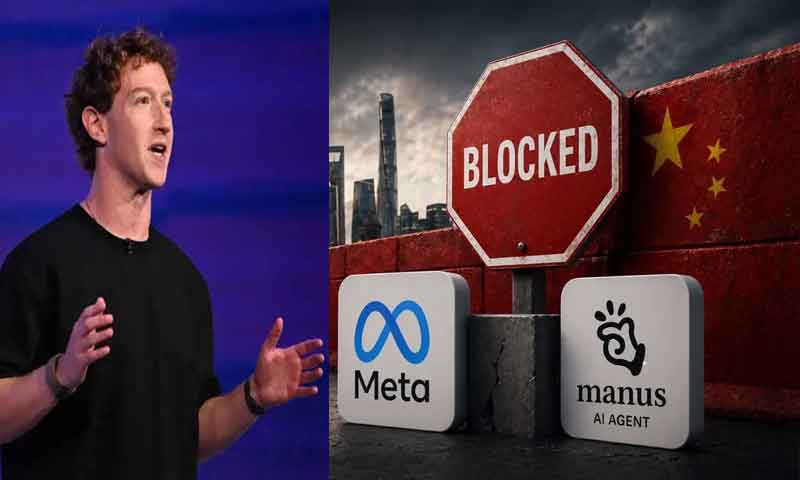चीन का Meta को बड़ा झटका, Manus की 2 अरब डॉलर की डील पर लगाई रोक
